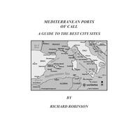 MEDITERRANEAN PORTS OF CALL: A GUIDE TO THE BEST CITY SITES