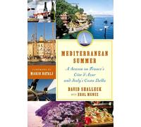 Mediterranean Summer: A Season on France's Cote D'Azur and Italy's Costa Bella [Idioma Inglés]