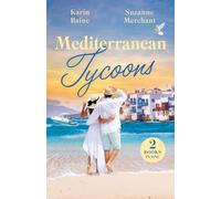 Mediterranean Tycoons: 2 sun-soaked millionaire romances for fans of forbidden best-friend’s-sister tension, grumpy vs sunshine sparks and forced proximity heat in 2026!