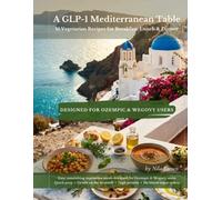 Mediterranean Vegetarian for GLP-1: 15 Easy Recipes for Ozempic & Wegovy Users - Breakfast, Lunch & Dinner (GLP-1 Friendly Recipes)