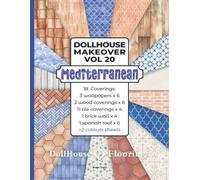 Mediterranean. vol20 - Dollhouse Makeover. 18 miniature covering designs. 180 pages.: Wallpapers, wooden floors, panels, stone, brick, tiles, and 2 cutouts sheets. Ready to cut and glue!
