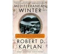 Mediterranean Winter: The Pleasures of History and Landscape in Tunisia, Sicily, Dalmatia, and the Peloponnese (Vintage Departures) [Idioma Inglés]