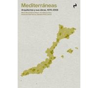 MEDITERRÁNEAS: Arquitectas y sus obras, 1978-2008 (ARQUITECTURA)