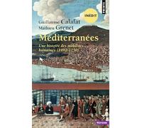 Méditerranées: Une histoire des mobilités humaines (1492-1750) (Points Histoire)