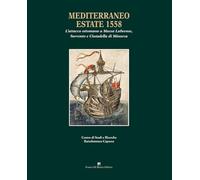 Mediterraneo, estate 1558. L'attacco ottomano a Massa Lubrense, Sorrento e Ciutadella di Minorca