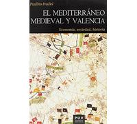 Mediterráneo medieval y Valencia,El: Economía, sociedad, historia: 180 (Història)