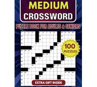Medium Crossword Puzzle Book For Adults and Seniors - 100 Puzzles: Engaging Challenges to Boost Your Focus and Keep Your Eyes Relaxed for Hours of Fun