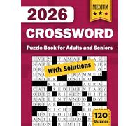 Medium Crossword Puzzle Book for Seniors and Adults with Answers in Large Print: 120 Medium Difficulty Crossword Puzzles with Solutions and Large Print for Relaxation and Cognitive Health