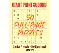 Medium Difficulty Sudoku: 50 Large Print Puzzles for Adults - 9x9 Grids - Medium Sudoku Series Book 4: Brain Training Activity Book with Full-Page ... (Giant Print 9x9 Medium Sudoku Series)