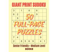 Medium Difficulty Sudoku: 50 Large Print Puzzles for Adults - 9x9 Grids - Medium Sudoku Series Book 8: Brain Training Activity Book with Full-Page ... (Giant Print 9x9 Medium Sudoku Series)