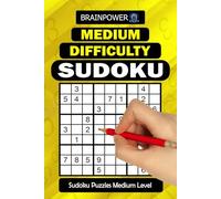 Medium Difficulty Sudoku: Medium-Level Sudoku Puzzle Book for Adults with Classic 9×9 Grids and Solutions Included