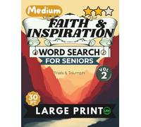 Medium Faith & Inspiration Vol 2 Word Search for Seniors Large Print: 100 Inspiring Scripture Puzzles with 30pt Font and Diagonal Words - No Backward ... (Faith & Inspiration Word Search Collection)