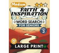 Medium Faith & Inspiration Vol 3 Word Search for Seniors Large Print: 100 Inspiring Scripture Puzzles with 30pt Font and Diagonal Words - No Backward ... (Faith & Inspiration Word Search Collection)