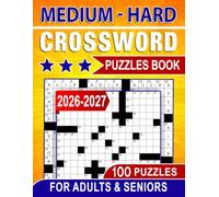 Medium - Hard Crossword Puzzles Book for Adults & Seniors: A rewarding collection shaped to gradually strengthen solving skills
