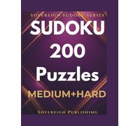 Medium Hard Sudoku 200 Mixed Puzzles Large Print | One Puzzle Per Page | Adults & Seniors | Solutions Included| Two Difficulty Levels |: 200 Sudoku ... Difficulty Levels | (SOVEREIGN SUDOKU SERIES)
