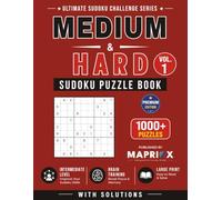 Medium & Hard Sudoku Puzzle Book - Vol. 1: 1000+ Medium & Hard Sudoku Puzzles with Solutions for Adults & Experienced Players | Large Print Brain Training (Ultimate Sudoku Challenge Series)