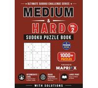 Medium & Hard Sudoku Puzzle Book - Vol. 2: 1000+ Medium & Hard Sudoku Puzzles with Solutions for Experienced Players | Large Print Brain Training (Ultimate Sudoku Challenge Series)