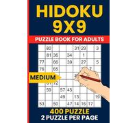 Medium Hidoku Puzzle Book For Adults - 400 Challenging 9x9 Number Path Puzzles: Large Grid Brain Training with Hidato and Consecutive Number Puzzles, Perfect for Intermediate Solvers