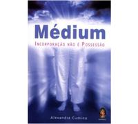 Médium. Incorporação não É Possessão (Em Portuguese do Brasil)