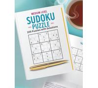 Medium-Level SUDOKU PUZZLE: 225 Puzzles with Solutions