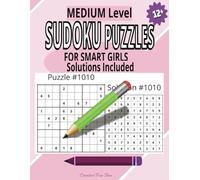 Medium Level Sudoku Puzzles For Smart Girls: Large Print Medium Level Puzzles | Solutions Included | 8.5"x11" | Brain-stimulating activities | Fun logic and number puzzles | For Teens