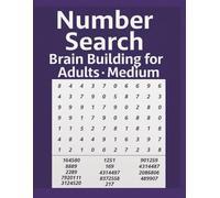 Medium Number Search for Adults: 100 Moderate Puzzles to Challenge Your Brain and Improve Focus