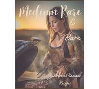 MEDIUM RARE & BARE - subtropical kamado recipes: Fire Cooking on the Kamado | BBQ Recipes for Meat, Fish & Vegetables