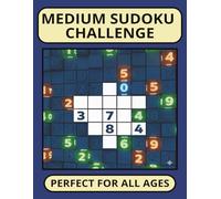 Medium Sudoku Challenge: Sudoku Puzzles with 200 medium puzzles! Great gift for vacations, holidays, and relaxation. Get your copy today!