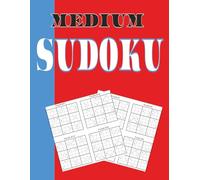 Medium Sudoku: Challenge Your Mind: 400 Puzzles in a Clean 8.5 x 11 Layout 4 Puzzles per Page (Sudoku Puzzles of all Levels for All Ages)