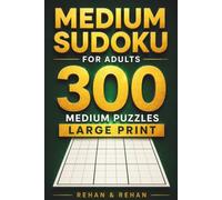 Medium Sudoku for Adults: 300 Medium Puzzles | Large Print (Relaxing Sudoku Collection)