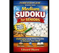 Medium Sudoku for Seniors: Large Print Sudoku Puzzles to Strengthen Memory, Focus, and Logical Thinking | Engaging Brain Games for Adults 60+