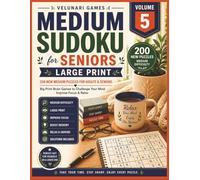 Medium Sudoku for Seniors Large Print Volume 5: 200 New Medium Puzzles for Adults & Seniors | Big Print Brain Games to Challenge Your Mind, Improve Focus & Relax (Velunari Games Puzzle Collection)