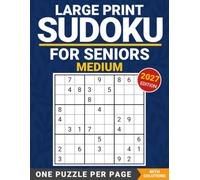 Medium Sudoku for Seniors: One Large-Print Puzzle per Page, with Solutions - 2027 Edition (Gentle Sudoku Series)