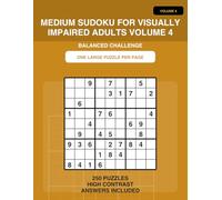 Medium Sudoku for Visually Impaired Adults Volume 4: Extra Large Print Sudoku for Seniors | 250 Medium Difficulty Brain Training Puzzles with Solutions