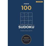 Medium Sudoku Large Print: 100 Medium Puzzles with Complete Solutions