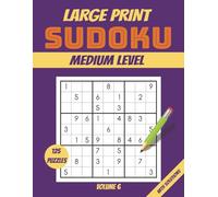 Medium Sudoku Large Print Puzzle Book: 125 Relaxing and Fun Puzzles for an Active Mind | Perfect for Unwinding & Mental Sharpness | Great for Adults & ... Volume 6 (Large Print MEDIUM SUDOKU 8.5 x 11)