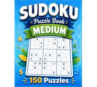 Medium Sudoku Puzzle Book: 150 Intermediate Brain Games for Adults and Seniors with Full Solutions (Six Levels of Sudoku)
