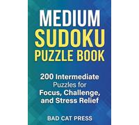 Medium Sudoku Puzzle Book: 200 Intermediate Logic Puzzles for Adults and Seniors. Large Print, One Puzzle Per Page, includes Solutions. Perfect for Focus, Relaxation, and Brain Training.