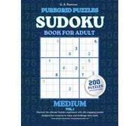 Medium Sudoku Puzzle Book for Adults: 200 Challenging 9×9 Puzzles with Solutions - Vol. 1 (Sudoku Mastery Series: From Easy to Expert)