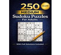 Medium Sudoku Puzzle Book for Adults: 250 Challenging Brain Teasers with Solutions: Large Print 8.5x11 | Full Solved Answers | Logic Puzzles to Boost Brain Power & Focus