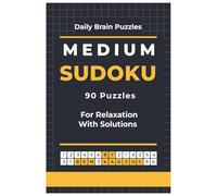 Medium Sudoku Puzzle Book for Adults: 90 Challenging Logic Puzzles to Train Your Brain and Sharpen Your Mind with Solutions