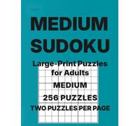 Medium Sudoku Puzzle Book for Adults Volume 31: 256 Medium Puzzles • Two Per Page • Large-Print Puzzles for Adults (Medium Sudoku for Adults)