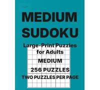 Medium Sudoku Puzzle Book for Adults - Volume 5: 256 Medium Puzzles • Two Per Page • Large-Print Puzzles for Adults (Medium Sudoku for Adults)