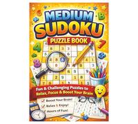 Medium Sudoku Puzzle Book: Fun & Challenging Puzzles to Relax, Focus & Boost Your Brain