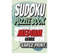 Medium Sudoku Puzzle Book: Large Print | Beginner Activity Book | 215+ Puzzles | With Solutions | Great Gift for Birthdays, Holidays, Stocking ... Fun for Teens, Adults & Seniors