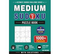 Medium Sudoku Puzzle Book - Vol. 2: 1000+ Medium Sudoku Puzzles with Solutions for Adults | Large Print Brain Games and Logic Training (Ultimate Sudoku Challenge Series)