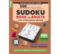 Medium Sudoku Puzzles: 500 Medium Puzzles, Perfect for Daily Brain Training, 4 Puzzles Per Page, Large Print Format, 8.5 x 11 Inch, Solutions Included ... Page | 500 Sudoku + Solutions | 8.5 x 11 in)