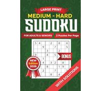 Medium-to-Hard Sudoku for Adults and Seniors: 200 Challenging Puzzles in Large Print - Brain Games to Stay Sharp, Relax, and Enjoy with Solutions Included