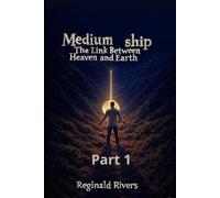 Mediumship: Lessons of Wisdom and Healing for the Soul