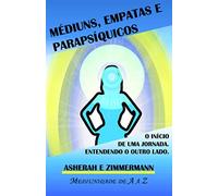 Médiuns, empatas e parapsíquicos.: O início de uma jornada. Entendendo o outro lado.